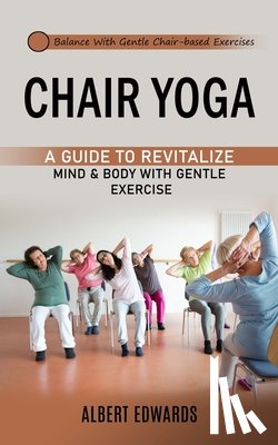 Edwards, Albert - Chair Yoga