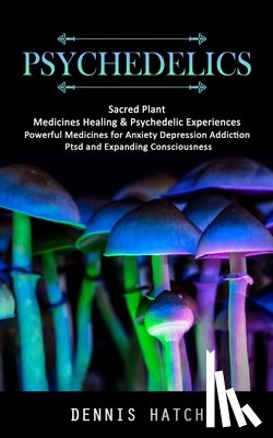 Hatch, Dennis - Psychedelics