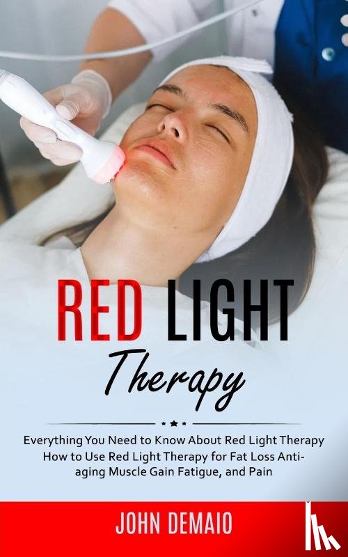Demaio, John - RED LIGHT THERAPY