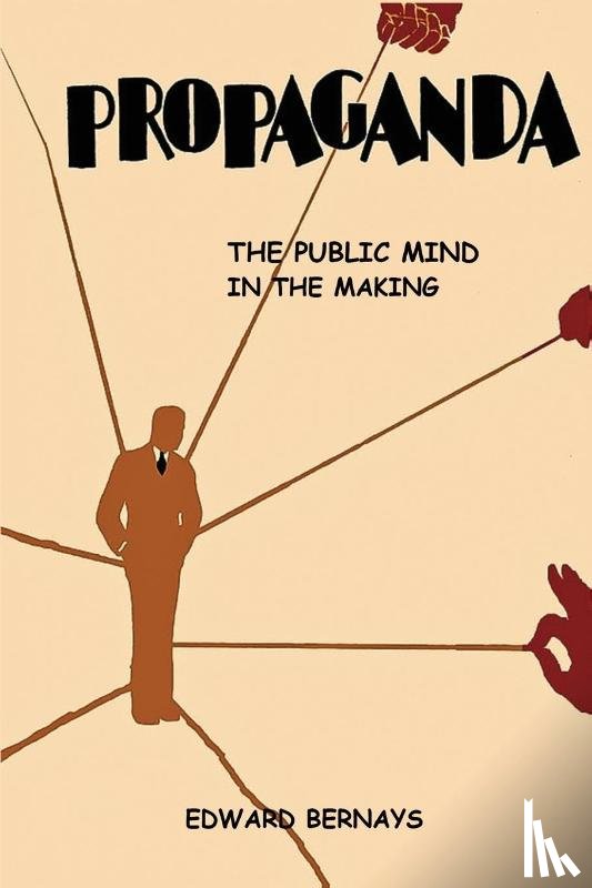 Bernays, Edward - Bernays, E: Propaganda