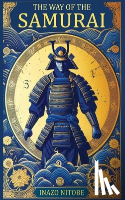 Nitobe, Inazo - The Way of the Samurai