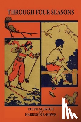 Patch, Edith M, Howe, Harrison E - Through Four Seasons (Nature and Science Readers)