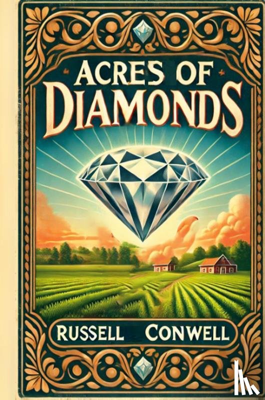 Conwell, Russell - Acres of Diamonds