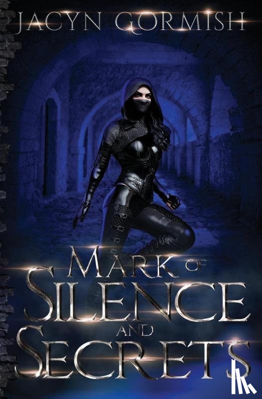 Gormish, Jacyn - Mark of Silence and Secrets