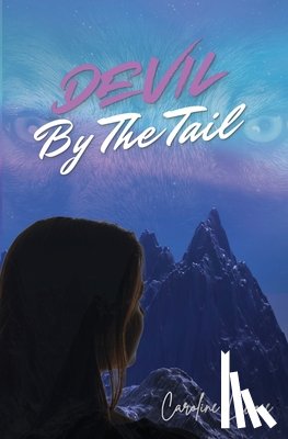 Lavoie, Caroline - Devil by the Tail