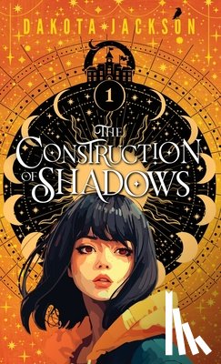 Jackson, Dakota - The Construction of Shadows