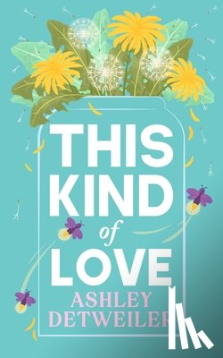 Detweiler, Ashley - This Kind of Love