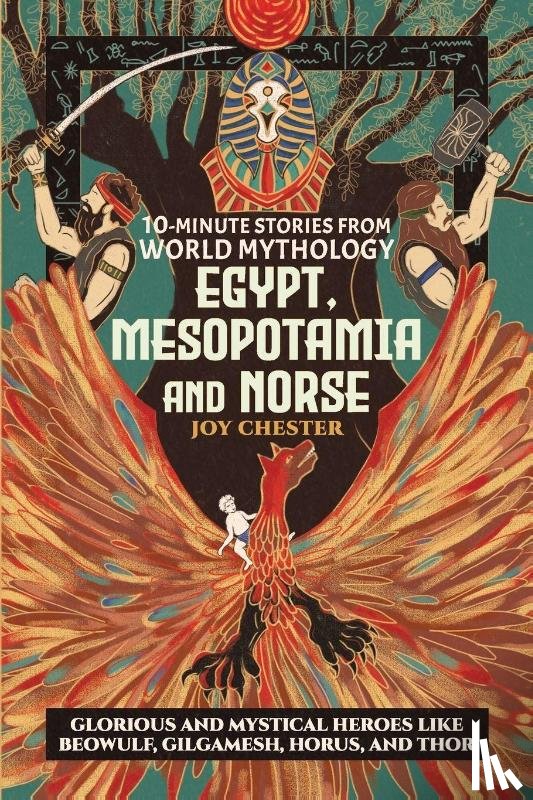 Chester, Joy - 10-Minute Stories From World Mythology - Egypt, Mesopotamia, and Norse