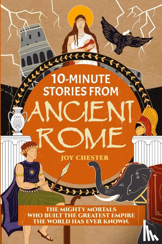 Chester, Joy - 10-Minute Stories From Ancient Rome