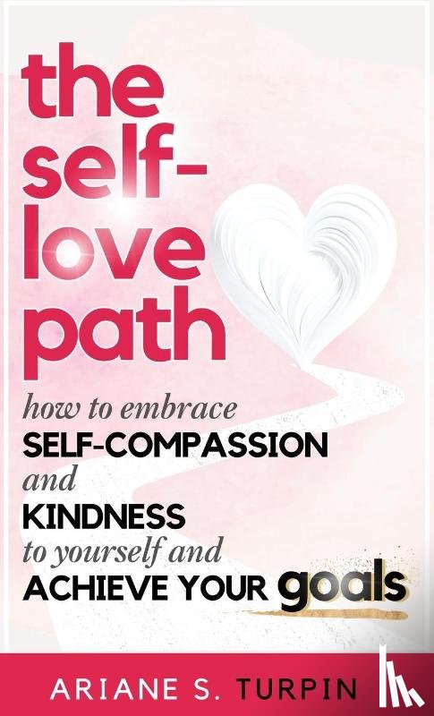 Turpin, Ariane - The Self-Love Path