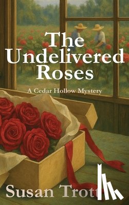 Trott, Susan - The Undelivered Roses