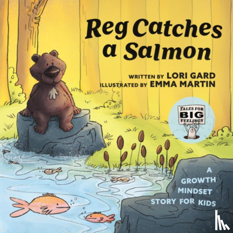Gard, Lori - Reg Catches a Salmon: A Growth Mindset Story for Kids