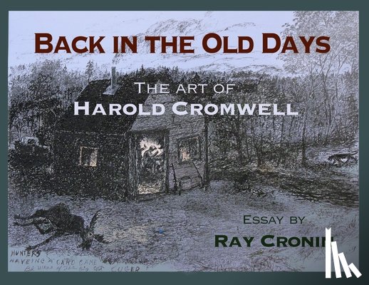 Cromwell, Harold - Back in the Old Days: The Art of Harold Cromwell