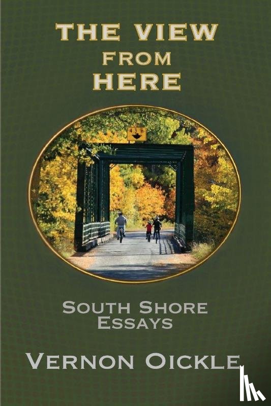 Oickle, Vernon - The View From Here