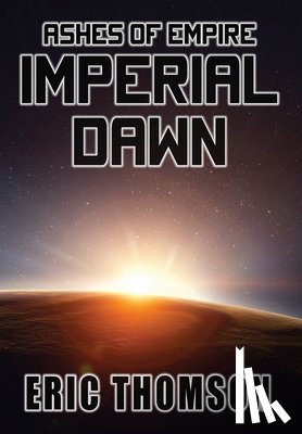 Thomson, Eric - Thomson, E: Imperial Dawn