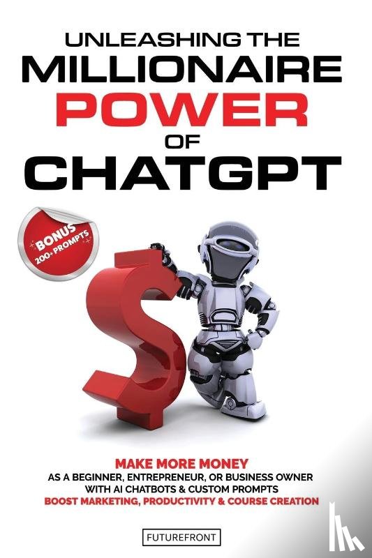 Publishing, Futurefront - Unleashing the Millionaire Power of ChatGPT