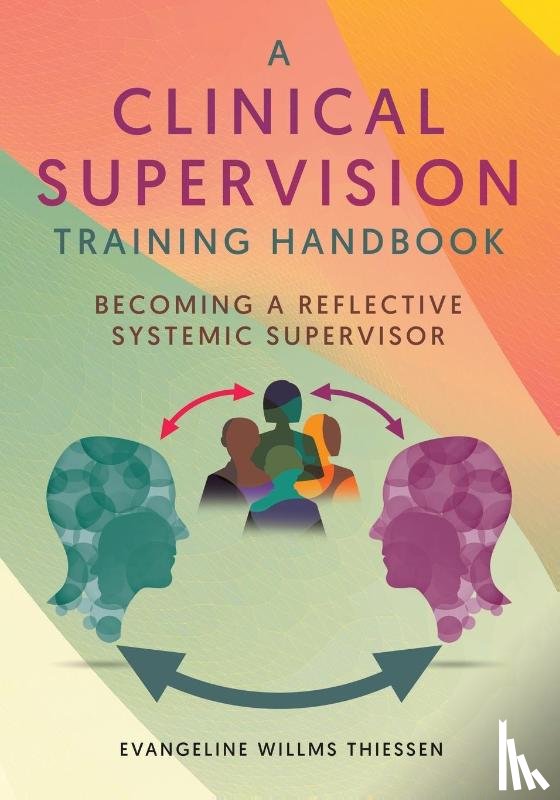 Thiessen, Evangeline Willms - A Clinical Supervision Training Handbook