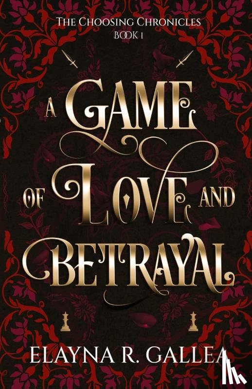 Gallea, Elayna R - A Game of Love and Betrayal