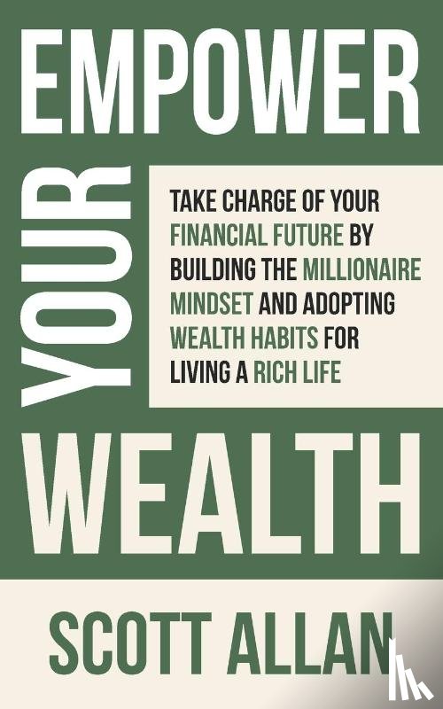 Allan, Scott - Empower Your Wealth
