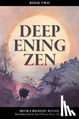 Bishop, Mitra - Deepening Zen