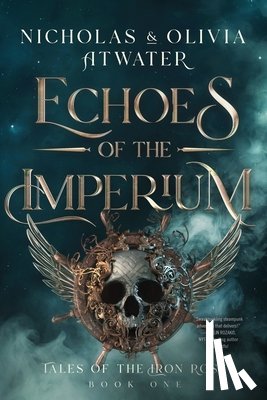 Atwater, Nicholas, Atwater, Olivia - Echoes of the Imperium