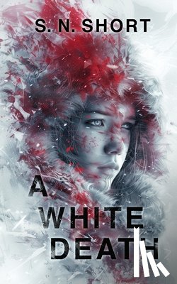 Short, S. N. - A White Death