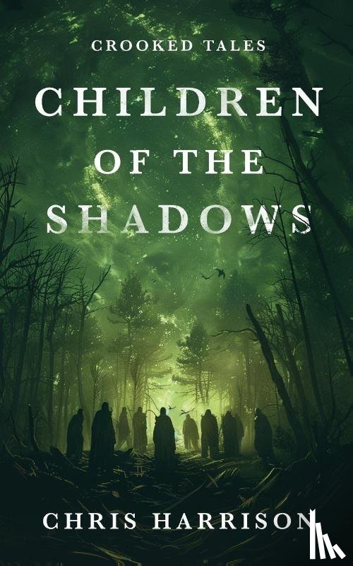 Harrison, Chris - Harrison, C: Children Of The Shadows