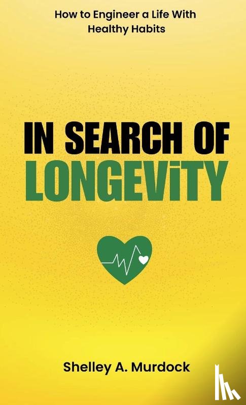 Murdock, Shelley A. - In Search of Longevity