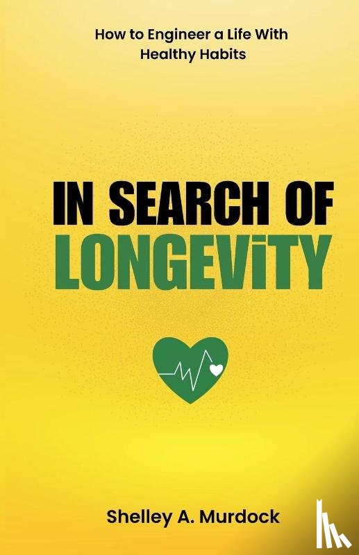 Murdock, Shelley A. - In Search of Longevity