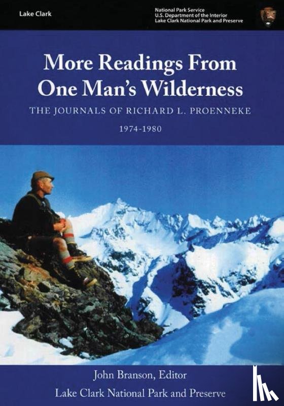Proenneke, Richard L. - More Readings From One Man's Wilderness - The Journals of Richard L. Proenneke 1974-1980