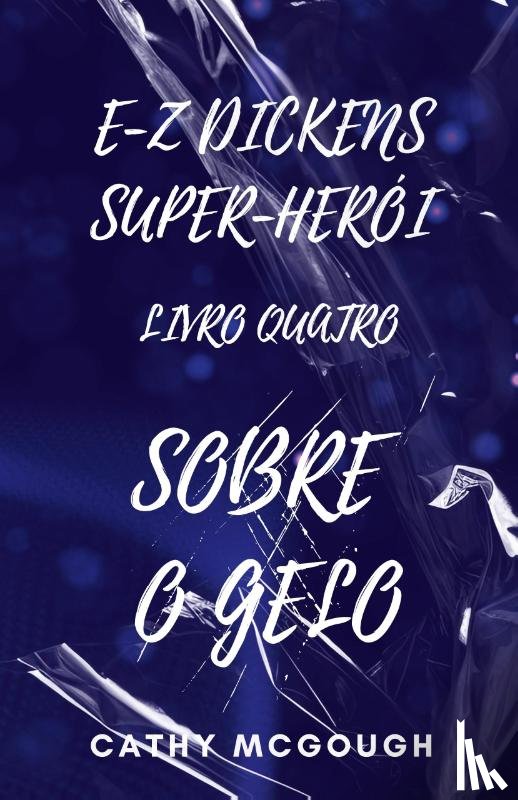McGough, Cathy - E-Z DICKENS SUPER-HERÓI LIVRO QUATRO PORTUGUESE EDITION
