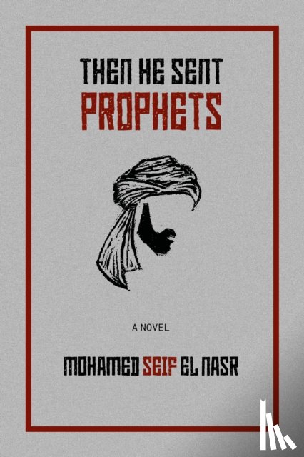 Seif El Nasr, Mohamed - Then He Sent Prophets