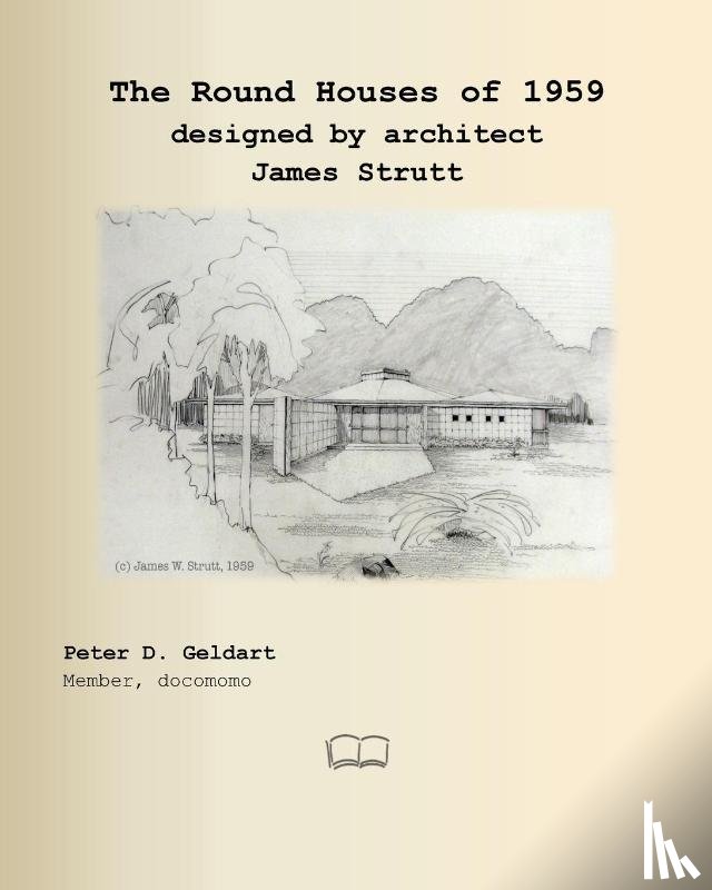 Geldart, Peter D - The Round Houses of 1959 designed by architect James Strutt