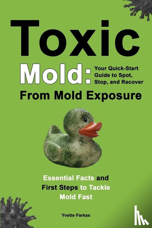 Farkas, Yvette - Toxic Mold