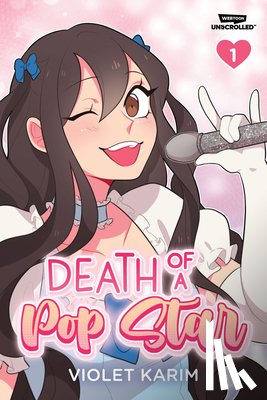 Karim, Violet - Death of a Pop Star, Vol. 1: A Webtoon Unscrolled Graphic Novel
