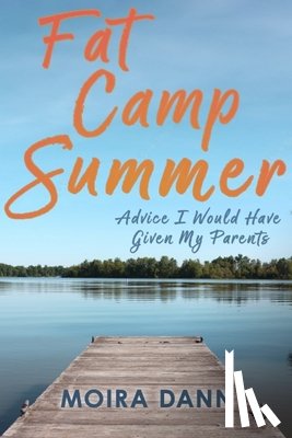 Dann, Moira - Fat Camp Summer