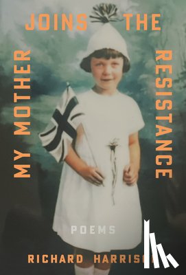 Harrison, Richard - My Mother Joins the Resistance