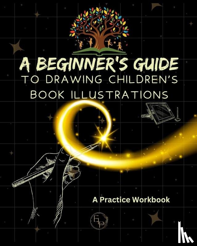 Campbell, Lizy J - A Beginner's Guide to Drawing Children's Book Illustrations