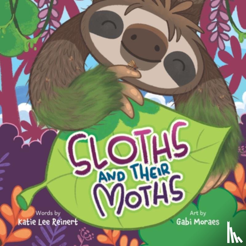 Reinert, Katie Lee - Sloths and Their Moths
