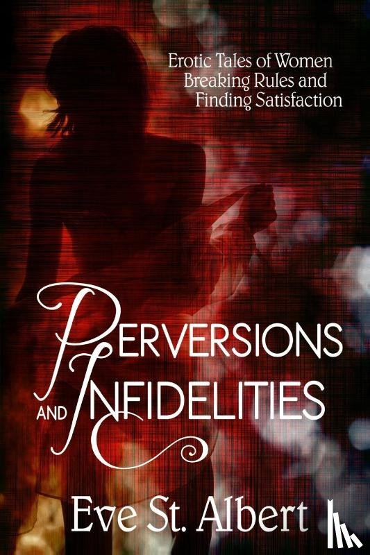 St. Albert, Eve - Perversions and Infidelities