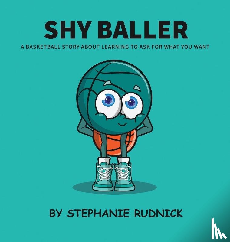 Rudnick, Stephanie - Shy Baller