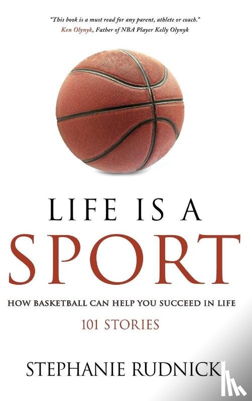 Rudnick, Stephanie - Life Is A Sport