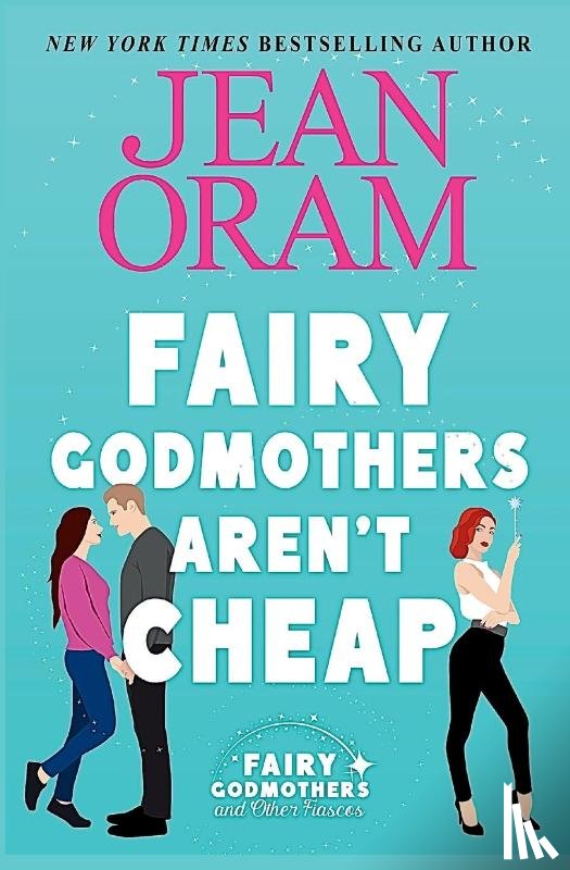 Oram, Jean - Fairy Godmothers Aren't Cheap