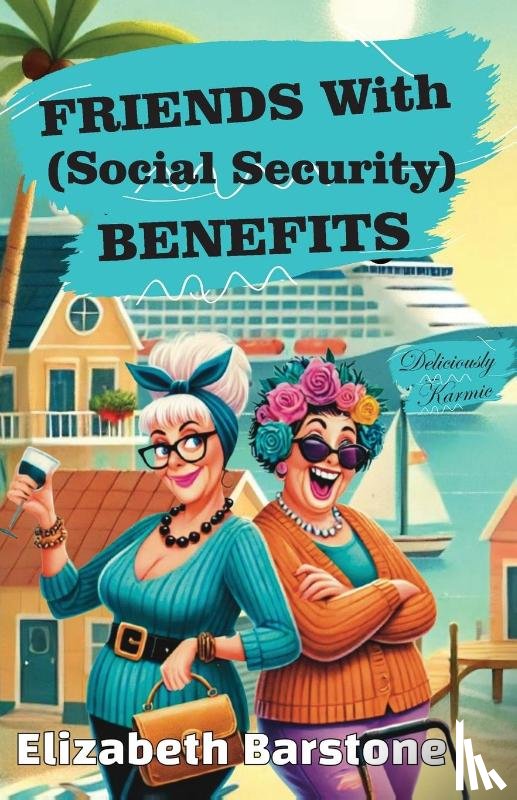 Barstone, Elizabeth - Friends With Social Security Benefits