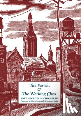 Michonneau, Georges - The Parish & The Working Class