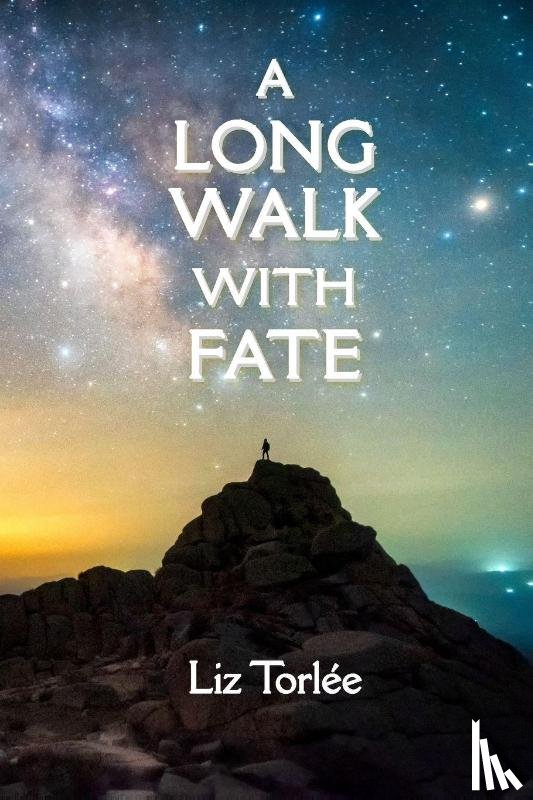 Torlée, Liz - A Long Walk With Fate
