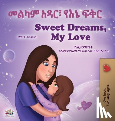 Admont, Shelley, Books, Kidkiddos - Sweet Dreams, My Love (Amharic English Bilingual Book for Kids)