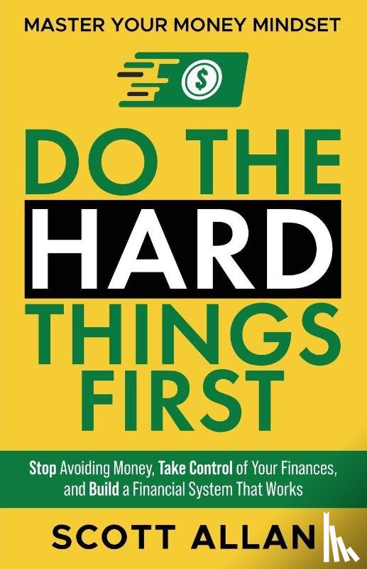 Allan, Scott - Do the Hard Things First