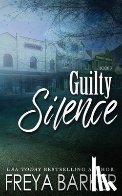 Barker, Freya - Guilty Silence