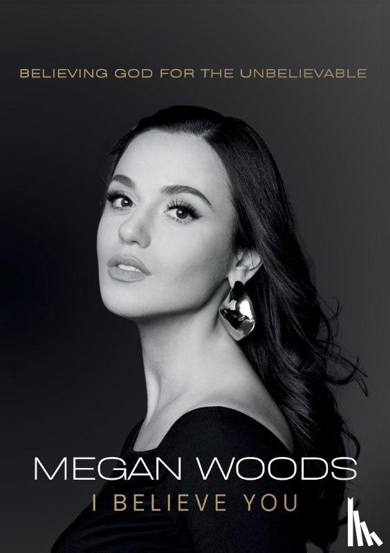 Woods, Megan - I Believe You